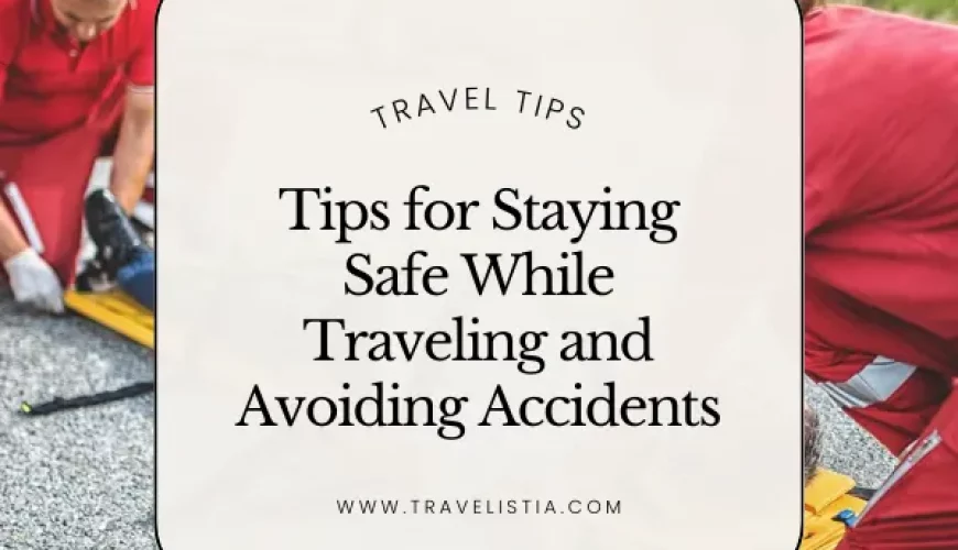 Tips for Staying Safe While Traveling | Dastaan Tours