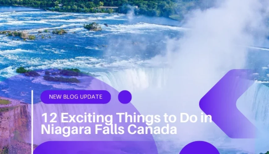 12 Exciting Things to Do in Niagara Falls Canada | Dastaan Tours