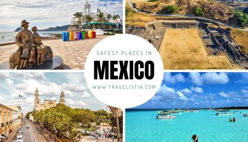 15 Safest Places in Mexico for Solo Living and Adventurous Explorations | Dastaan Tours