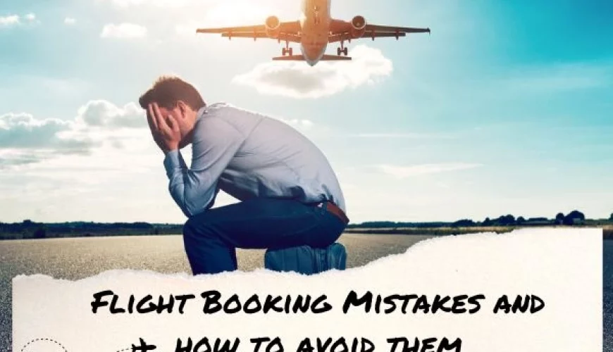 Beginner’s Guide to Avoiding Costly Flight Booking Mistakes | Dastaan Tours