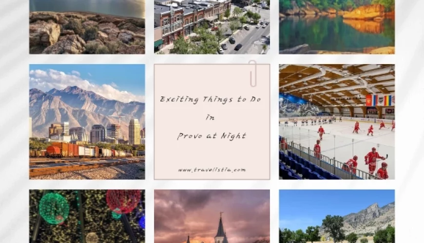 10 Best & Exciting Things to Do in Provo at Night | Dastaan Tours