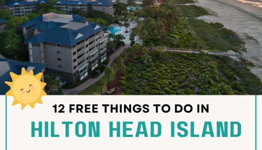 12 Free Things to Do in Hilton Head Island with Family | Dastaan Tours